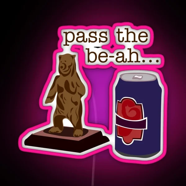 Pass The Be Ah The Lager Be Ah RGB Neon Sign