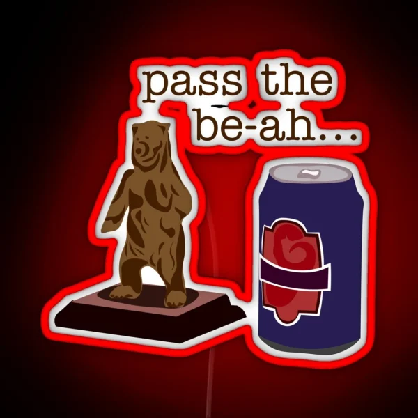 Pass The Be Ah The Lager Be Ah RGB Neon Sign