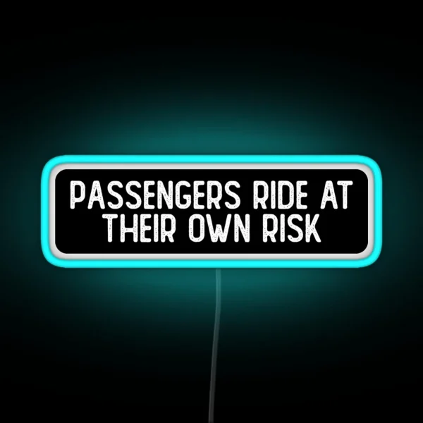 Passengers Ride At Their Own Risk Cool Helmet RGB Neon Sign