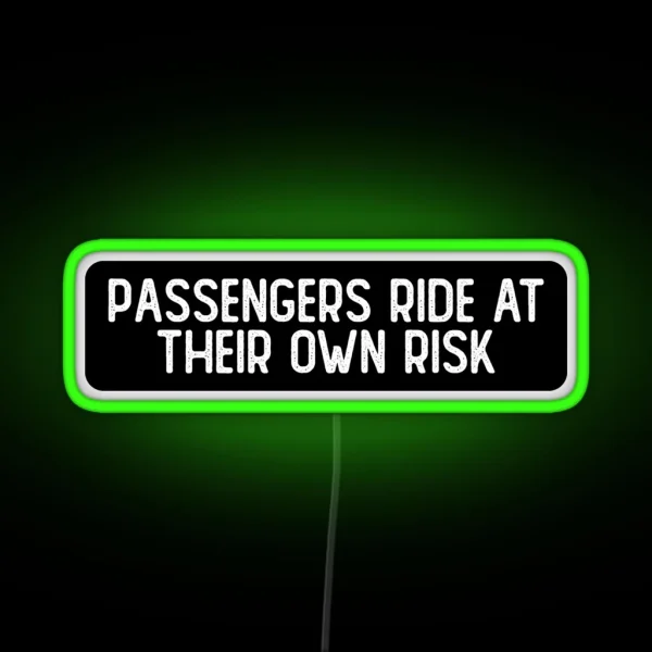 Passengers Ride At Their Own Risk Cool Helmet RGB Neon Sign
