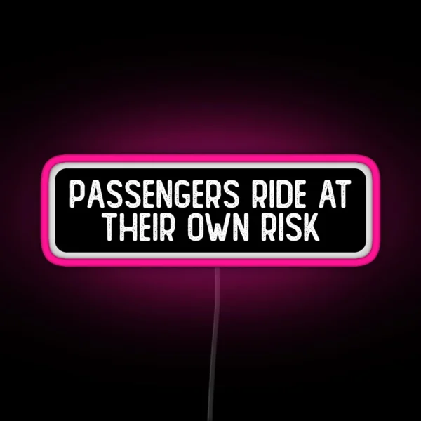 Passengers Ride At Their Own Risk Cool Helmet RGB Neon Sign