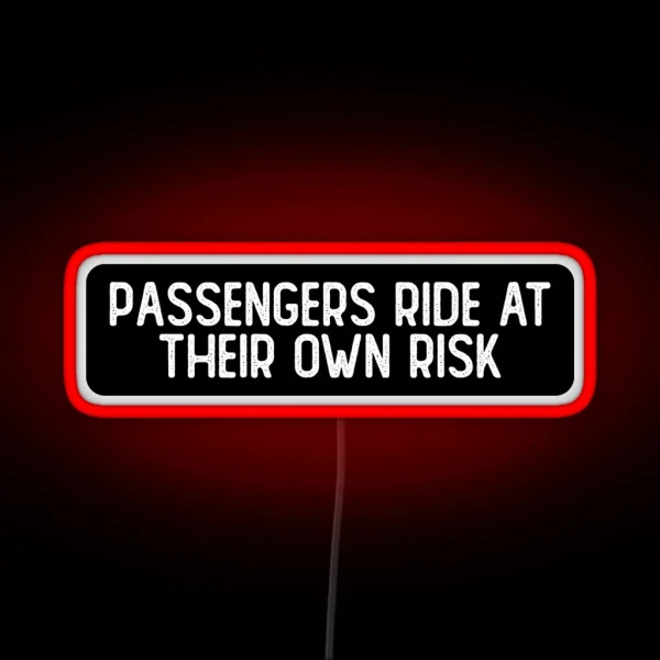 Passengers Ride At Their Own Risk Cool Helmet RGB Neon Sign