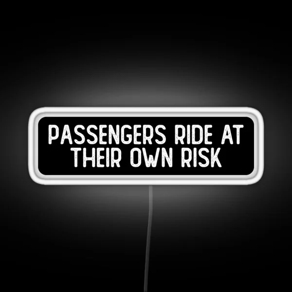 Passengers Ride At Their Own Risk Cool Helmet RGB Neon Sign