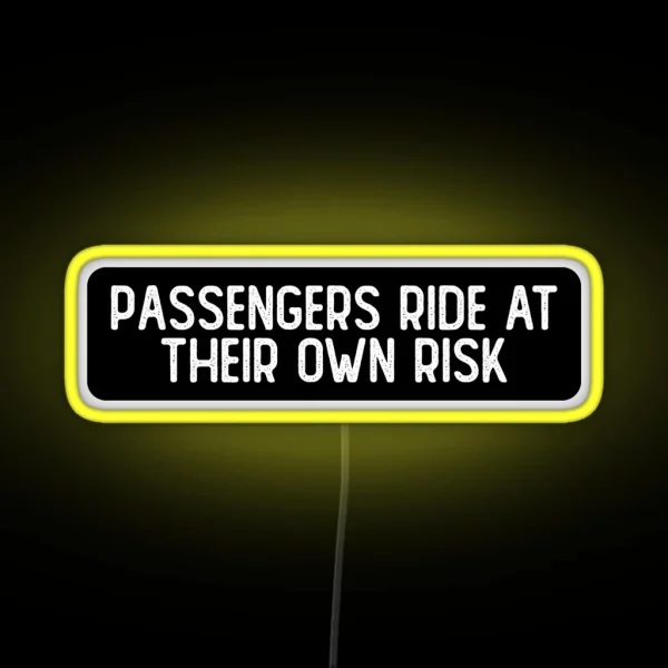Passengers Ride At Their Own Risk Cool Helmet RGB Neon Sign