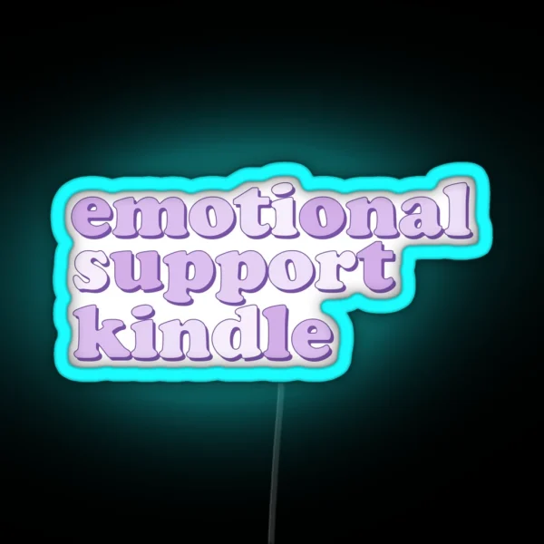 Pastel Purple Emotional Support Kindle Quote Led RGB Neon Sign