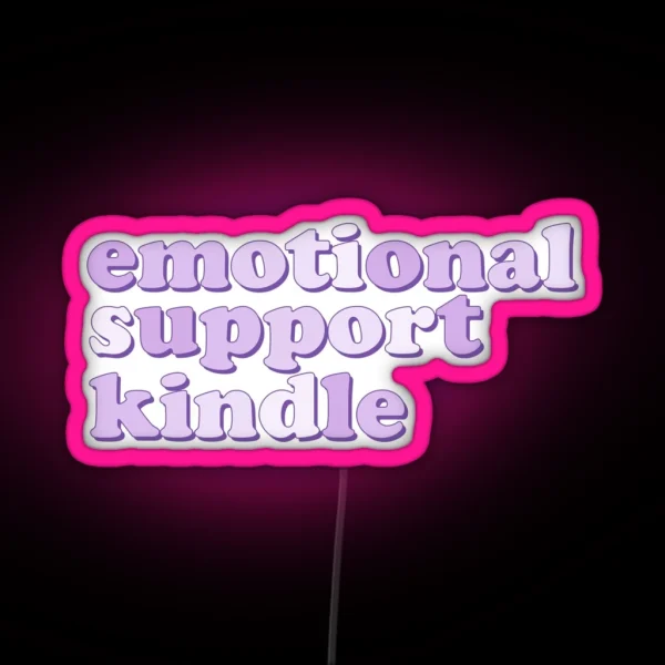 Pastel Purple Emotional Support Kindle Quote Led RGB Neon Sign