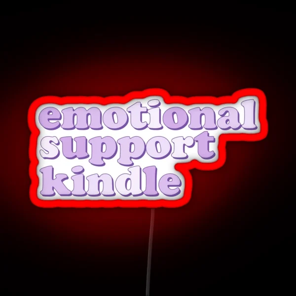 Pastel Purple Emotional Support Kindle Quote Led RGB Neon Sign