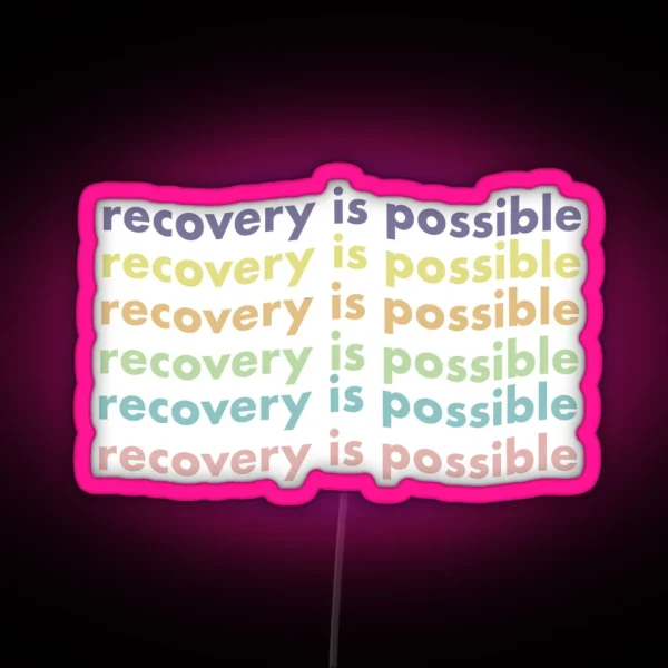 Pastel Recovery Is Possible RGB Neon Sign