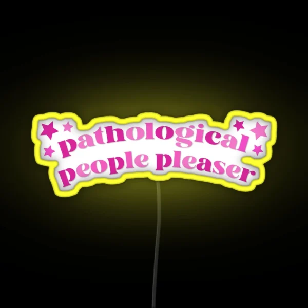 Pathological People Pleaser RGB Neon Sign