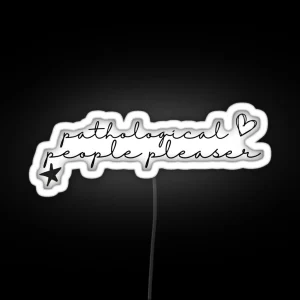 Pathological People Pleaser RGB Neon Sign