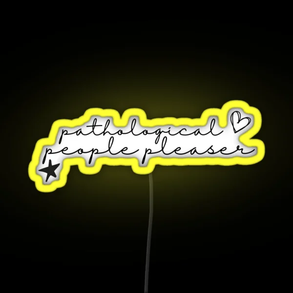 Pathological People Pleaser RGB Neon Sign