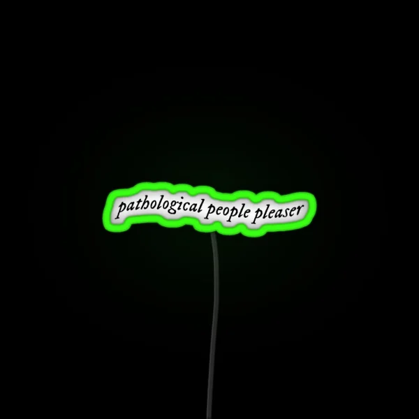 Pathological People Pleaser Taylor Swift You RGB Neon Sign