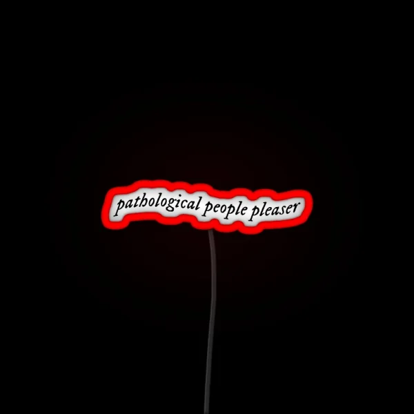 Pathological People Pleaser Taylor Swift You RGB Neon Sign