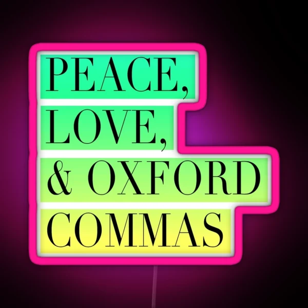 Peace Love And Oxford Commas Trinity RGB Neon Sign