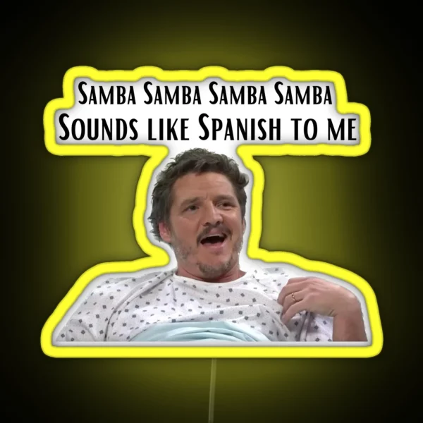 Pedro Pascal Sounds Like Spanish To Me RGB Neon Sign