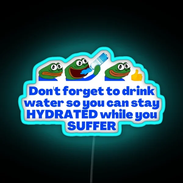Peepo Stay Hydrated RGB Neon Sign