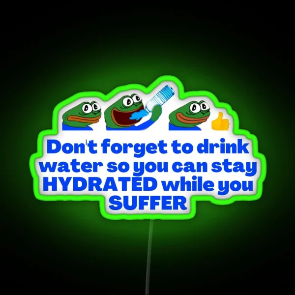 Peepo Stay Hydrated RGB Neon Sign