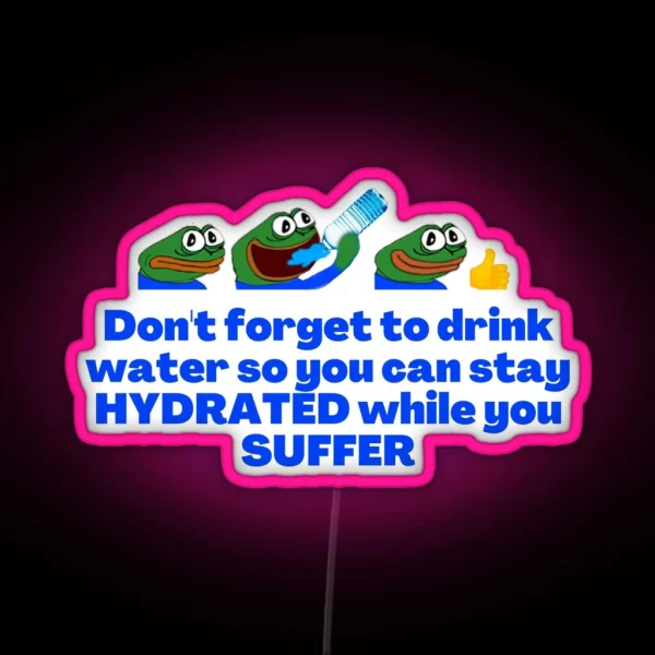 Peepo Stay Hydrated RGB Neon Sign