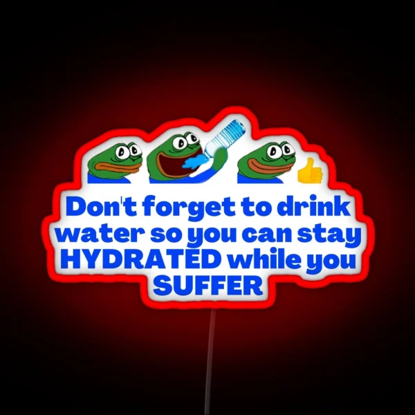 Peepo Stay Hydrated RGB Neon Sign