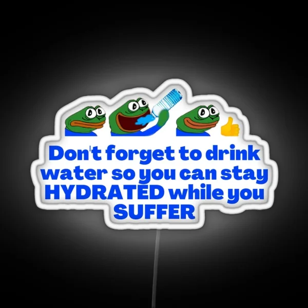 Peepo Stay Hydrated RGB Neon Sign