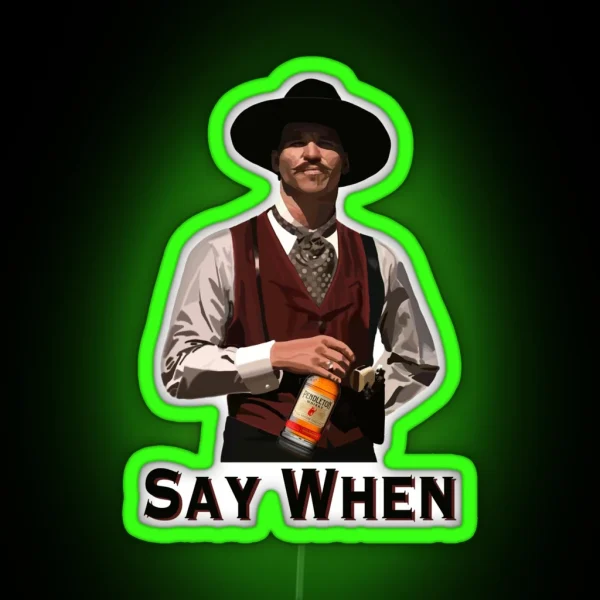 Pendleton Whisky Doc Holliday Say When RGB Neon Sign