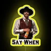 Neon Sign with RGB LEDs featuring Doc Holliday's Say When Quote