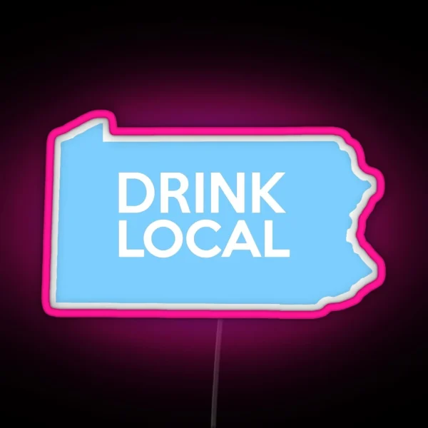 Pennsylvania Drink Local PA Blue RGB Neon Sign