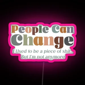 People Can Change RGB Neon Sign