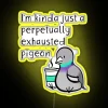 Vibrant Perpetually Exhausted Pigeon LED Sign in Vibrant Rainbow Colors