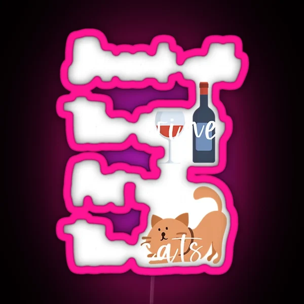 Pet All The Cats Wine Lover Drinker RGB Neon Sign