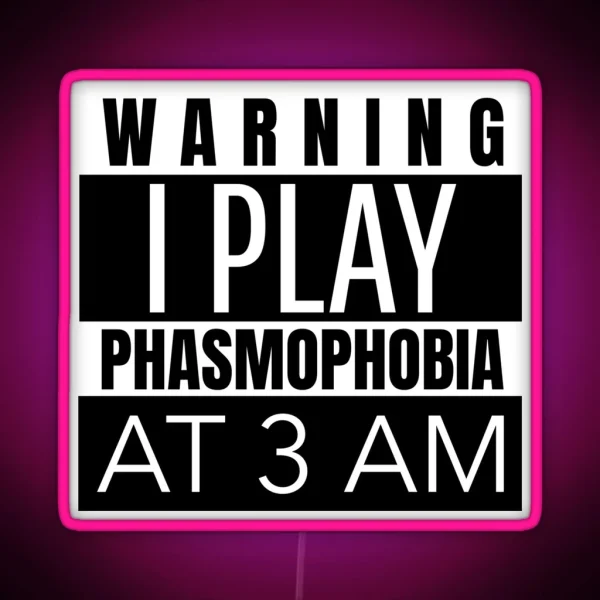 Phasmophobia Funny Joke RGB Neon Sign