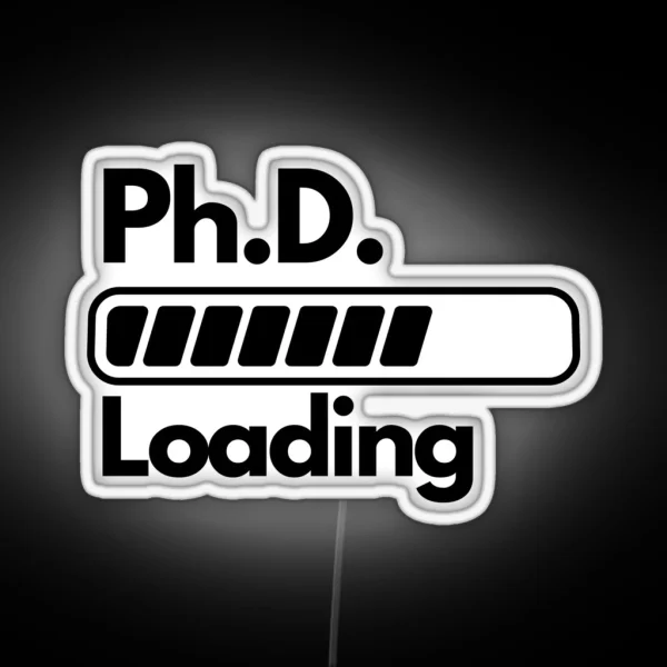 Phd Student Dentist Gift For Ph D Student RGB Neon Sign