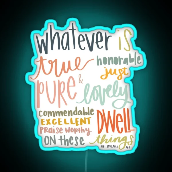 Philippians 4 8 Bible Verse Quote RGB Neon Sign