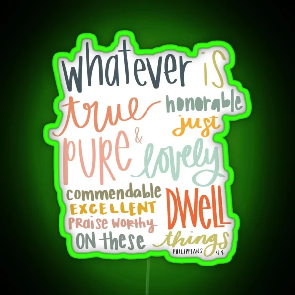 Philippians 4 8 Bible Verse Quote RGB Neon Sign