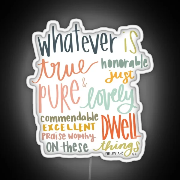 Philippians 4 8 Bible Verse Quote RGB Neon Sign