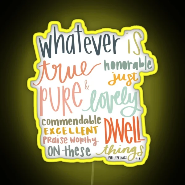 Philippians 4 8 Bible Verse Quote RGB Neon Sign