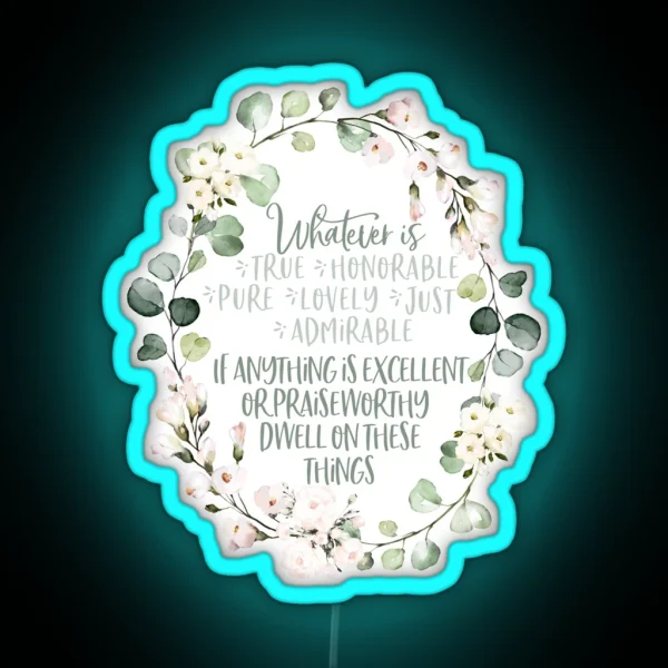 Philippians 4 8 Whatever Is True Christian Wreath Design RGB Neon Sign