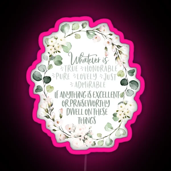 Philippians 4 8 Whatever Is True Christian Wreath Design RGB Neon Sign
