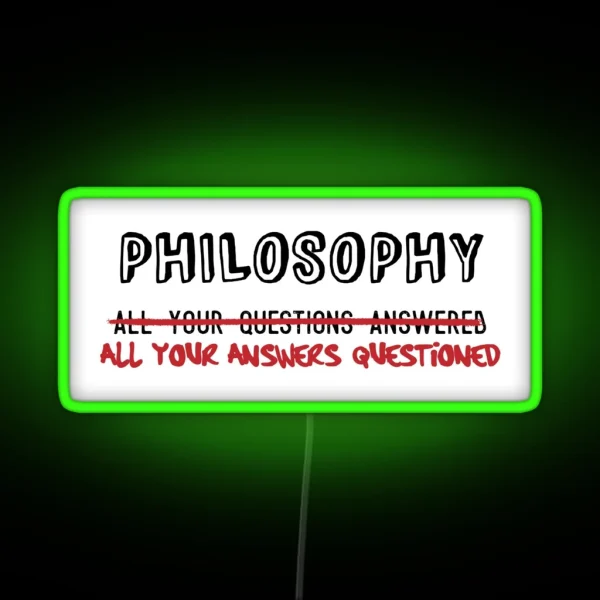 Philosophy All Your Answers Questioned RGB Neon Sign