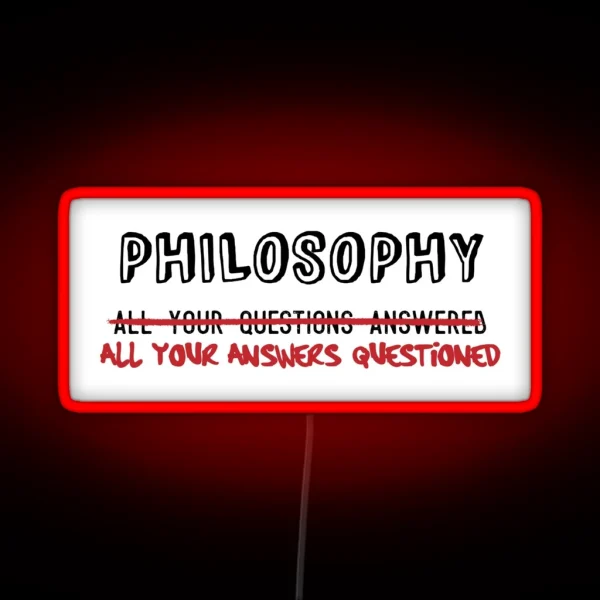 Philosophy All Your Answers Questioned RGB Neon Sign