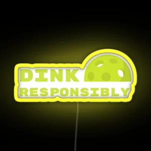 Pickleball Dink Responsibly RGB Neon Sign