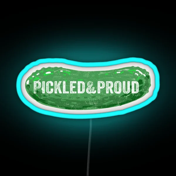 Pickled And Proud Design RGB Neon Sign