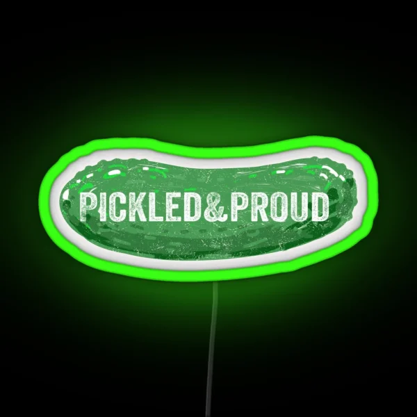 Pickled And Proud Design RGB Neon Sign