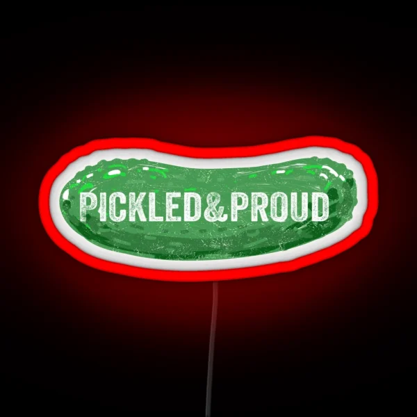 Pickled And Proud Design RGB Neon Sign