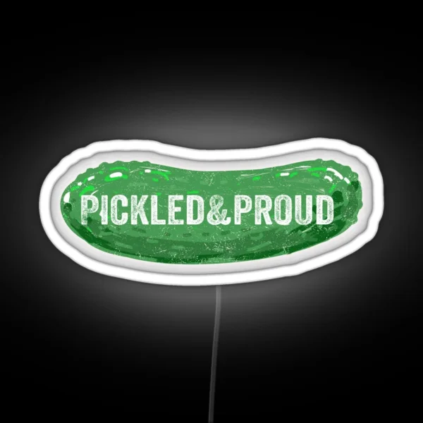 Pickled And Proud Design RGB Neon Sign