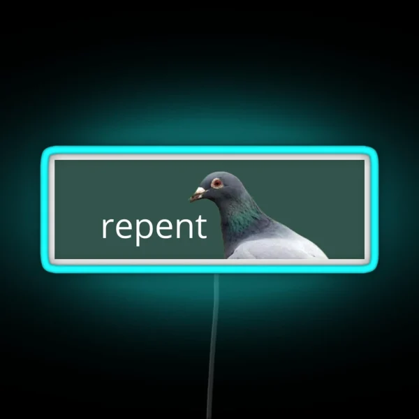 Pigeon Repent Bumper RGB Neon Sign