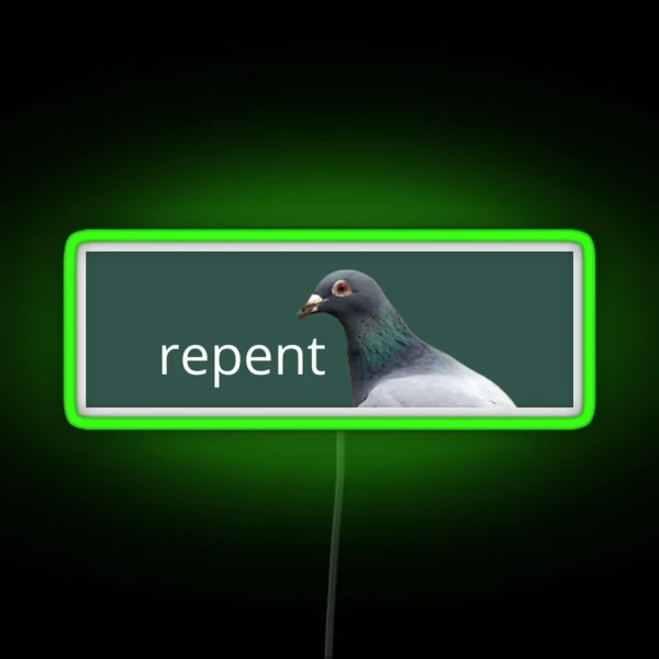Pigeon Repent Bumper RGB Neon Sign