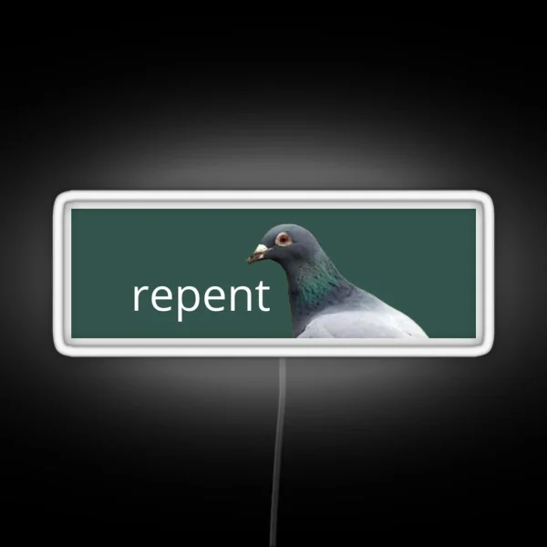 Pigeon Repent Bumper RGB Neon Sign