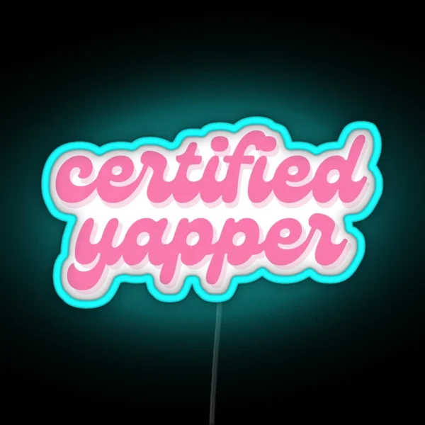 Pink Certified Yapper RGB Neon Sign