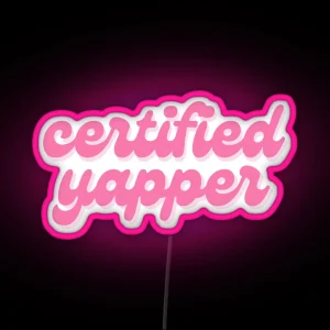 Pink Certified Yapper RGB Neon Sign
